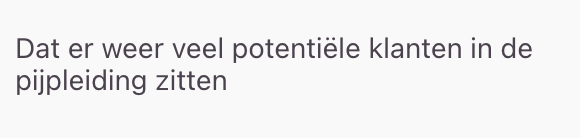 Win: veel potentiële klanten in de pijplijn