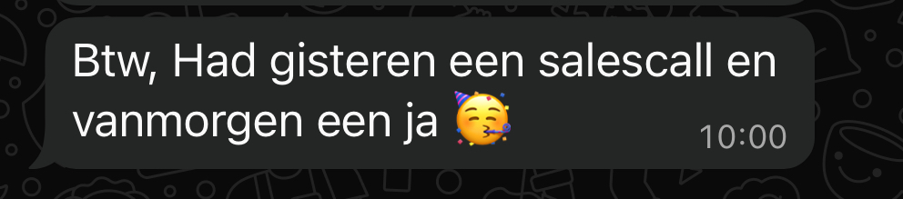 Salescall en vanmorgen een ja